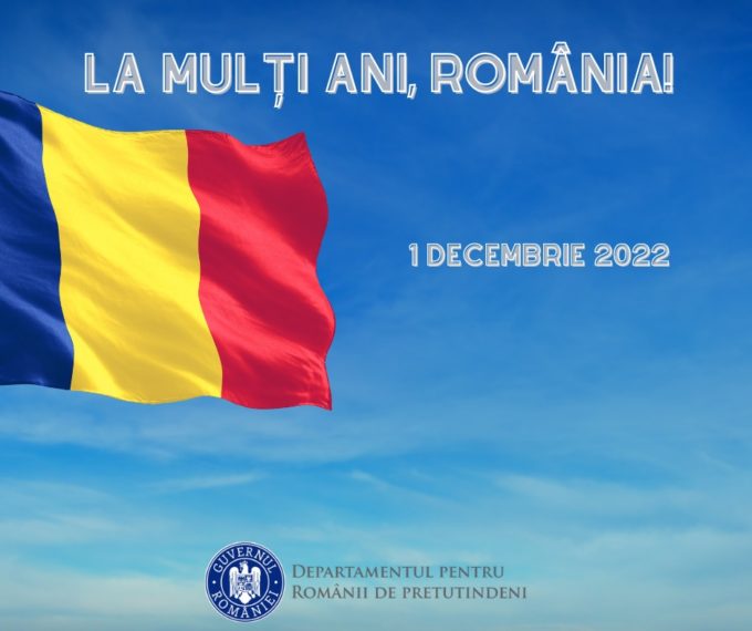1 Decembrie/ Departamentul pentru Românii de Pretutindeni: La mulţi ani tuturor celor care trăiesc cu România în suflet!