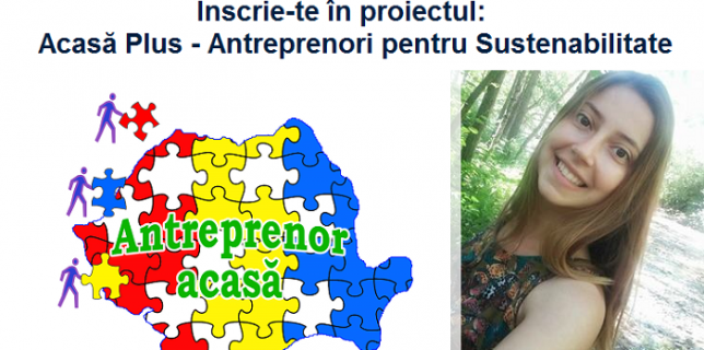 Proiect ACASĂ PLUS Iulia Chiriță s-a înscris pentru dezvoltare în carieră și bani pentru o afacere în România-1