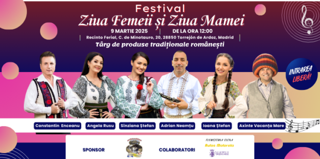 Sărbătorim împreună la Festivalul Ziua Femeii și a Mamei 2025