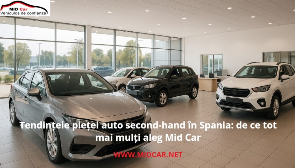Tendintele-pietei-auto-second-hand-in-Spania-de-ce-tot-mai-multi-aleg-Midcar