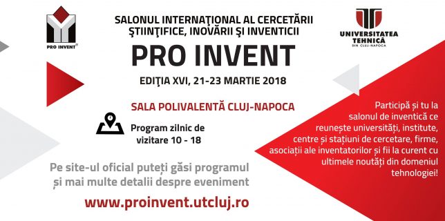 UTCluj – Sute de invenţii inedite, din ţară şi din străinătate, la Salonul Internaţional PRO INVENT 2018!